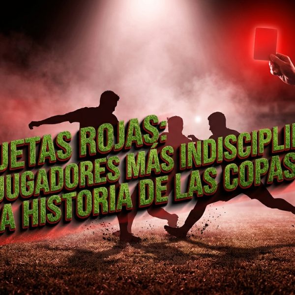 Tarjetas Rojas: Los jugadores más indisciplinados en la historia de las Copas.